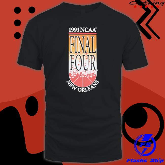 1993 Ncaa Final Four New Orleans Shirt