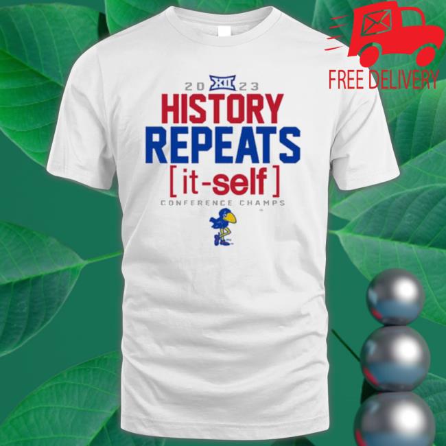 2023 History Repeats Big 12 Champions Kansas Jayhawks Shirt